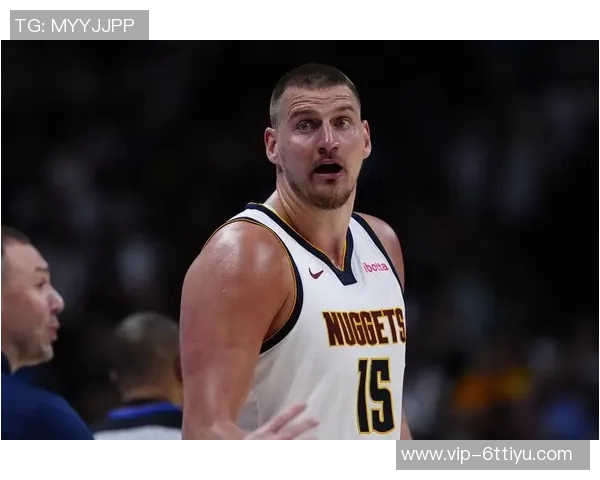 约基奇半场表现低迷仅得10分三分球6投全失状态堪忧 约基奇半场表现低迷仅得10分三分球6投全失状态堪忧